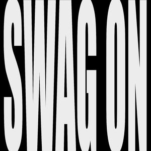SWAG ON