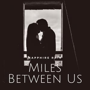 Miles Between Us