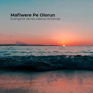 Mafiwere Pe Olorun