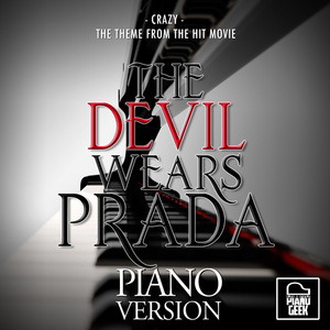 Crazy (From "The Devil Wears Prada") (Piano Version)