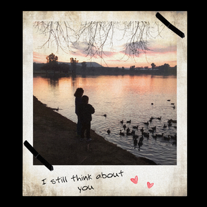 I Still Think About You