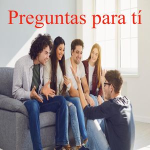 Preguntas para tí
