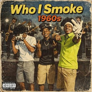 Who I Smoke 1960S