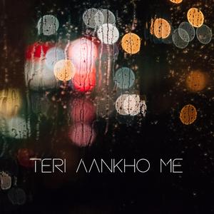 Teri Aankho Me