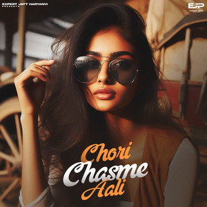 Chori Chasme Aali