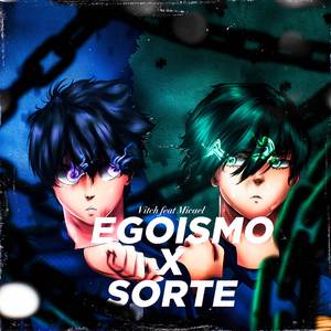 Egoismo vs Sorte (Isagi Yoichi x Itoshi Rin)