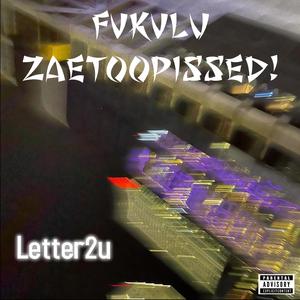 Letter2u (feat. zaetoopissed)