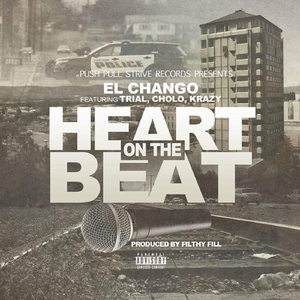 Heart on the Beat (feat. Trial, Cholo & Krazy)