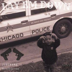 LAY EM DOWN (feat. JUNTMANE)