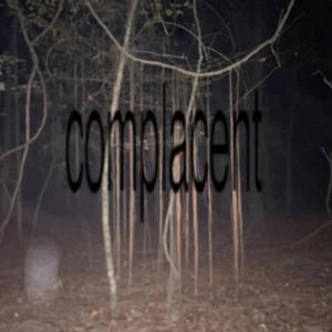 complacent (feat. sadlistical, Swerry, iyvi & worrisum)