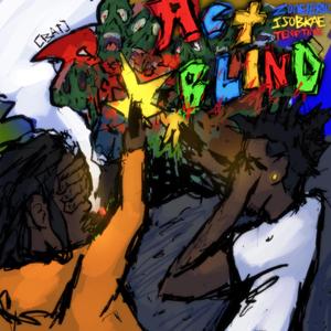 Act Blind (feat. Zone1eriic & IsoBkae)