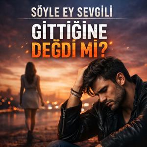 Gittiğine değdimi