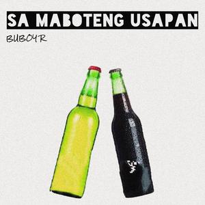 Sa Maboteng Usapan (Usapang Mabote)