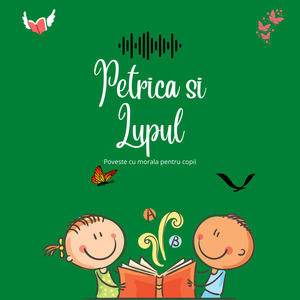 Petrica si Lupul - Poveste scurta cu morala pentru copii