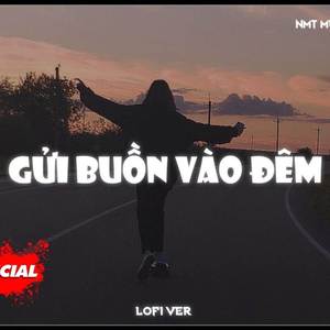Gửi Buồn Vào Đêm Lofi.Ver