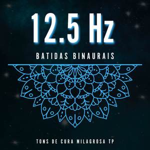 12.5 Hz: Descansando Confortavelmente