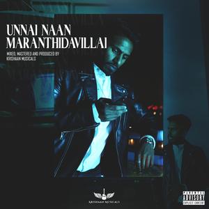 Unnai Naan Maranthidavillai