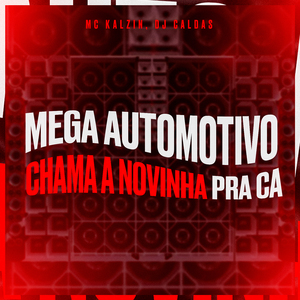 Mega Automotivo Chama a Novinha pra Ca