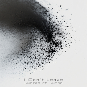 I Can't Leave (feat. Imran)