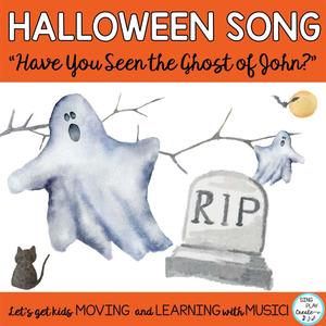 Have You Seen the Ghost of John? (Halloween Song for Children)