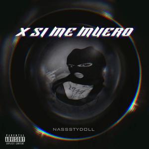X SI ME MUERO