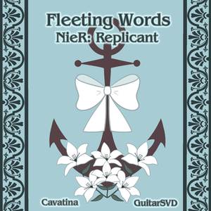 Fleeting Words (From "NieR Replicant")
