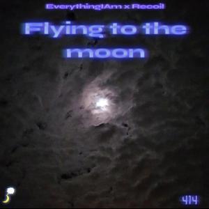 Flying to the moon (feat. Recoil)