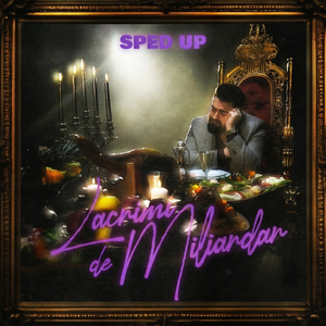 Lacrimi de miliardar (Sped Up)
