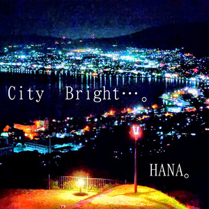 City Bright...。