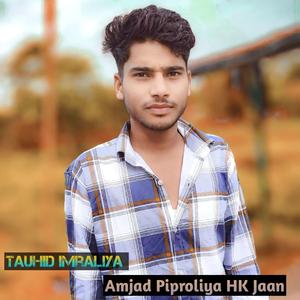 Amjad Piproliya HK Jaan
