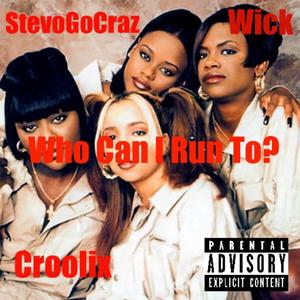 Who Can I Run To? (feat. StevoGoCraz & Wick)