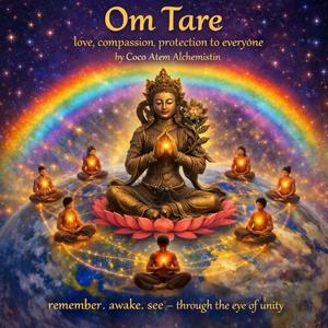 Om Tare (love compassion protection to eveyone)