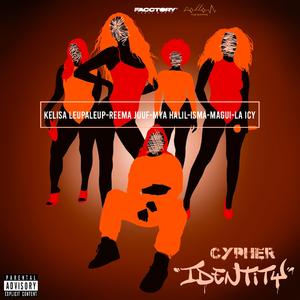Cypher IDENTITY (feat. Kelisa Leupaleup, Reema Juuf, Mya Halil, Isma, Magui & La Icy)