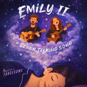 Emily II (A Sleep Talking Song)
