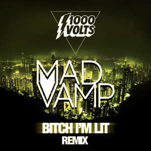 ***** I'm Lit (MadVamp Remix)