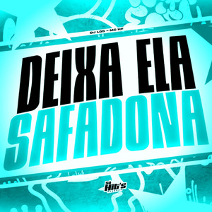 Deixa Ela Safadona