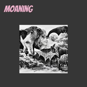 Moaning