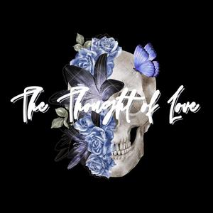 The thought of love (Heartless Pt. 2)