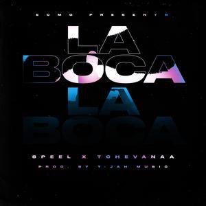 La Boca (feat. Tchevanaa)