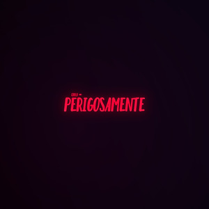 Perigosamente