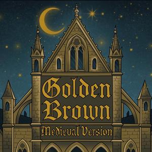 Golden Brown (Medieval Version)