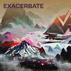 Exacerbate