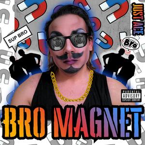 Bro Magnet