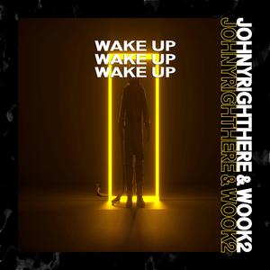 Wake Up (WOOK2 Remix)