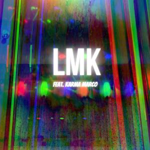 LMK (feat. Karma Marco)