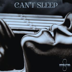 Cant Sleep