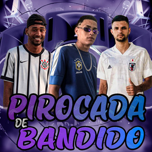 Pirocada de Bandido