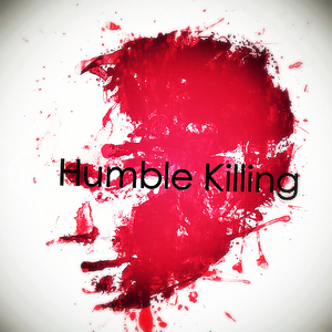 Humble KillInG