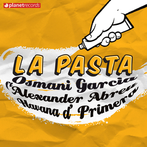 La Pasta (with Alexander Abreu & Havana De Primera)