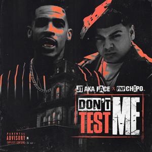 Don't Test Me (Sauce Walka Intro) (feat. FNF Chxpo)